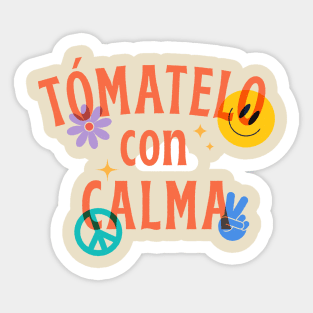 Tómatelo con Calma Sticker